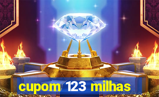 cupom 123 milhas